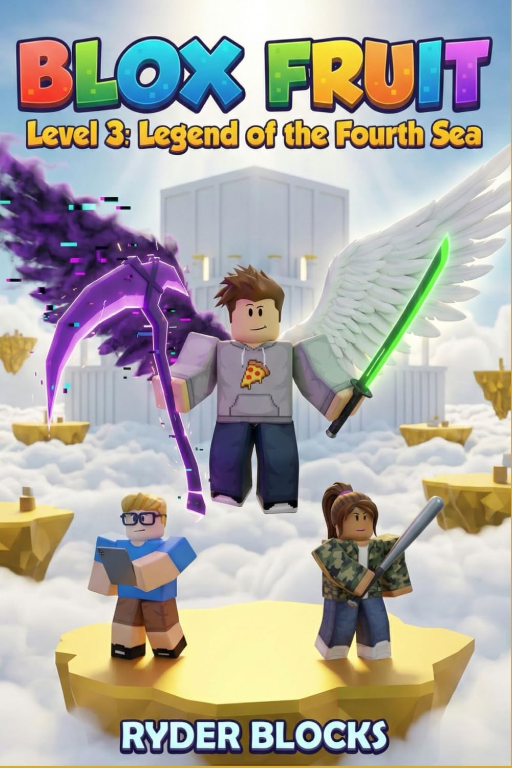 BLOX FRUIT: Level 3: Legend of the Fourth Sea ( An Unofficial Epic Roblox Gaming Adventure for Kids 8-12 )