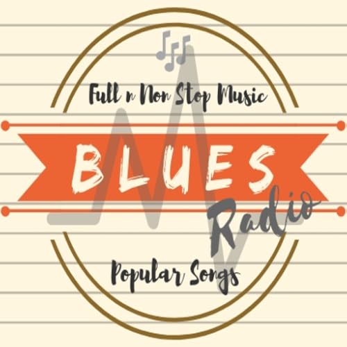 Best Of BLUES Radio Stations; Full NonStop Music Popular