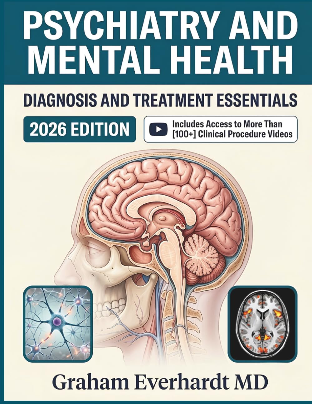 Psychiatry and Mental Health Diagnosis and Treatment Essentials: A Clinical Guide to Mental Disorders, Pharmacotherapy, and Evidenced-Based Care