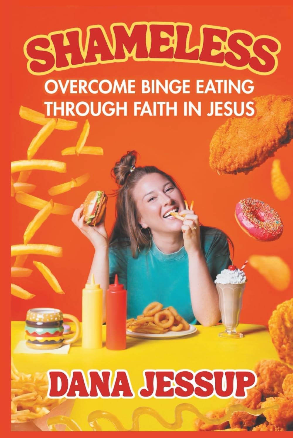 Shameless: Overcome Binge Eating Through Faith In Jesus