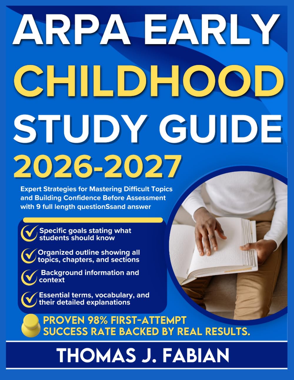 ARPA EARLY CHILDHOOD STUDY GUIDE 2026-2027: Expert Strategies for Mastering Difficult Topics and Building Confidence Before Assessment with 9 full length Questions and Answer
