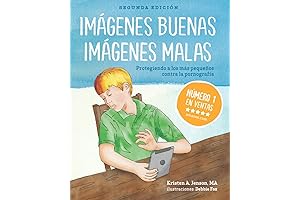 Images Buenas, Imágenes Malas: Protegiendo a los Más Pequeños Contra la Pornografía