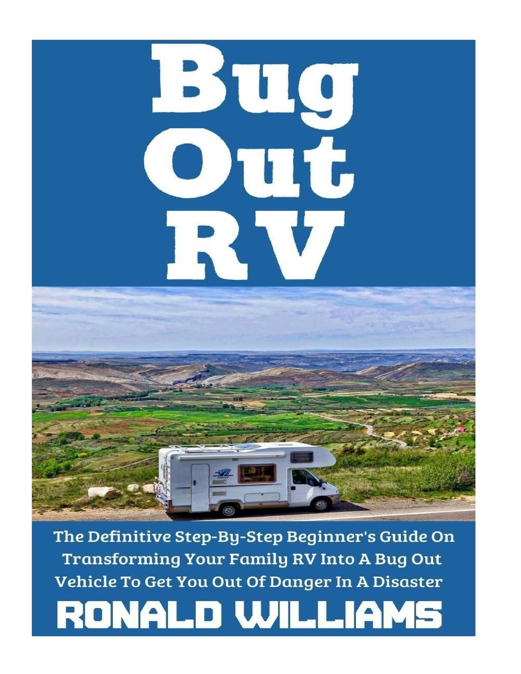 Bug Out RV: The Definitive Step-By-Step Beginner's Guide On ...