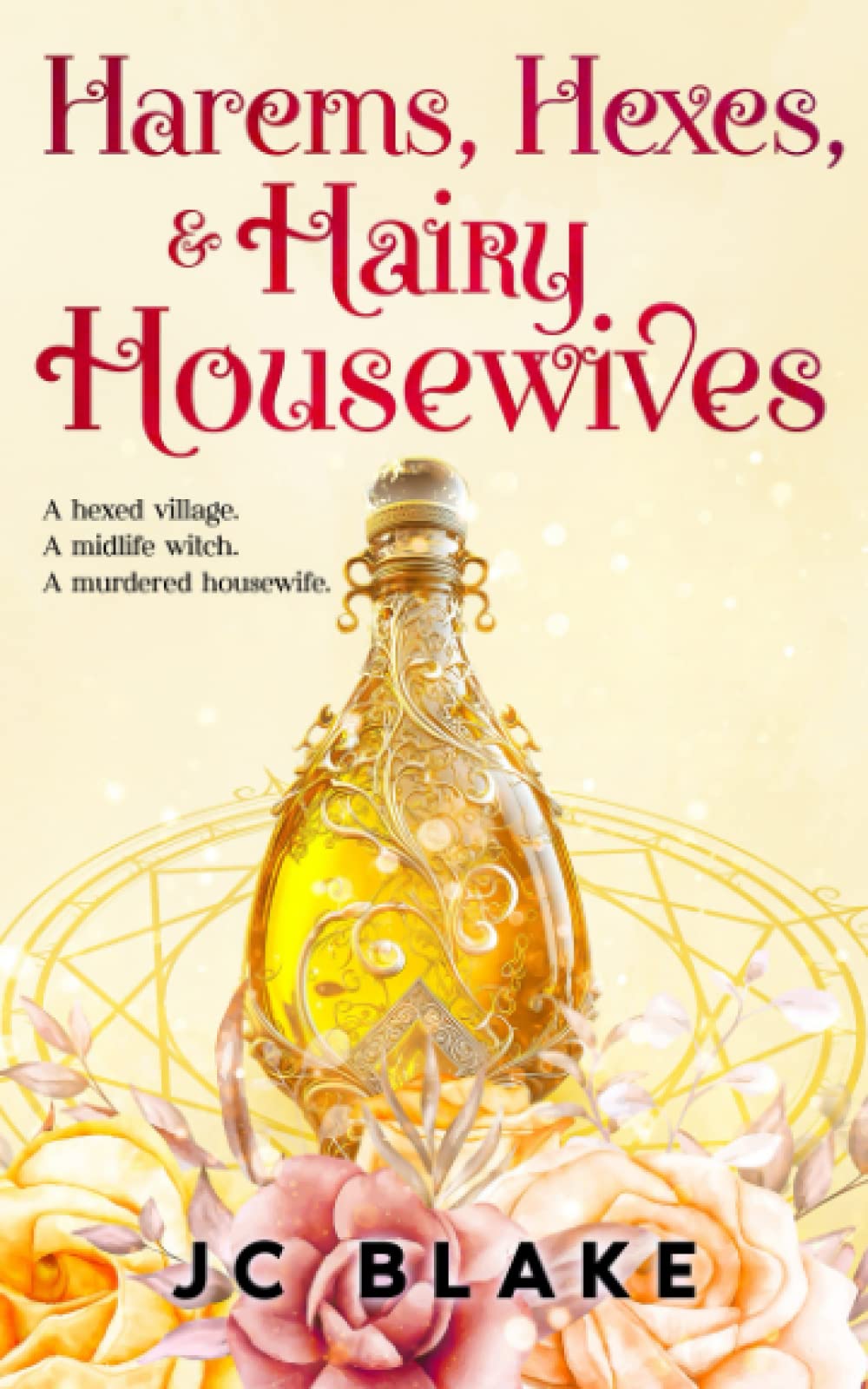 Harems, Hexes, & Hairy Housewives: A midlife witch cozy mystery (The Witches of Haligern Coven)