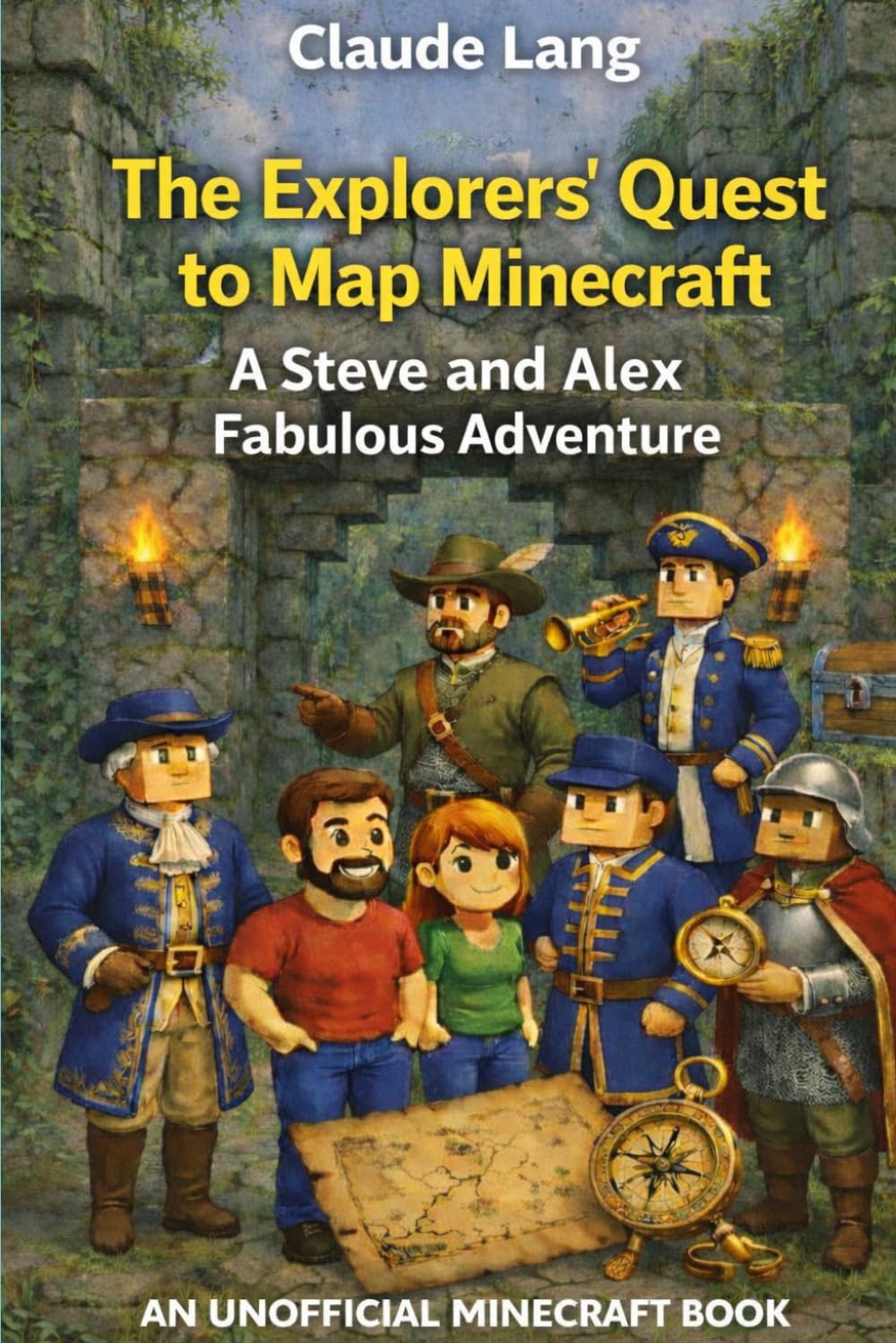 The Explorers’ Quest to Map Minecraft: A Steve and Alex Fabulous Adventure (Mine, Craft, Survive)