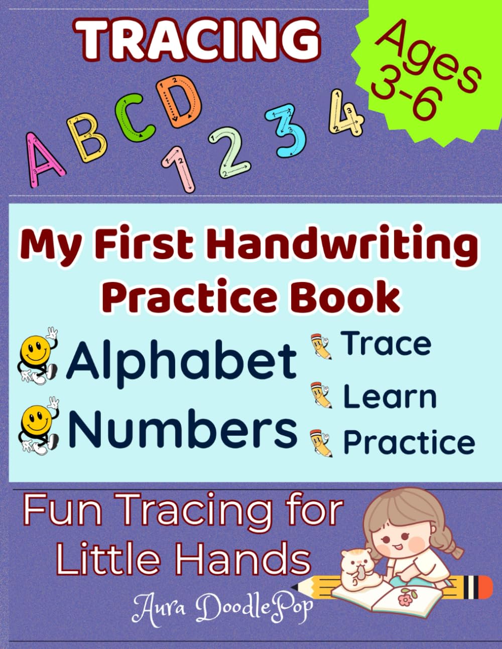 My First Handwriting Practice Book: Letter and Number Tracing for Kids Ages 3-6
