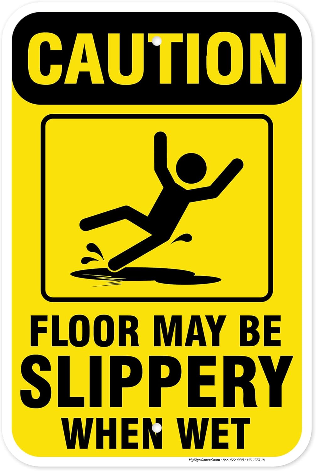 Caution Slippery When Wet Sign, 12"x18" Aluminum, Fade Resistance, Indoor/Outdoor Use, USA MADE By My Sign Center