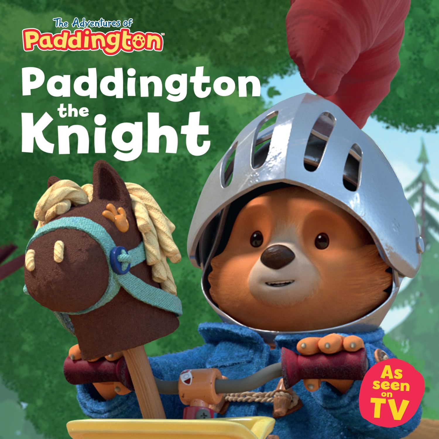 Paddington the Knight: A brilliantly funny new children’s picture book about Paddington wanting to be a brave knight! (The Adventures of Paddington)