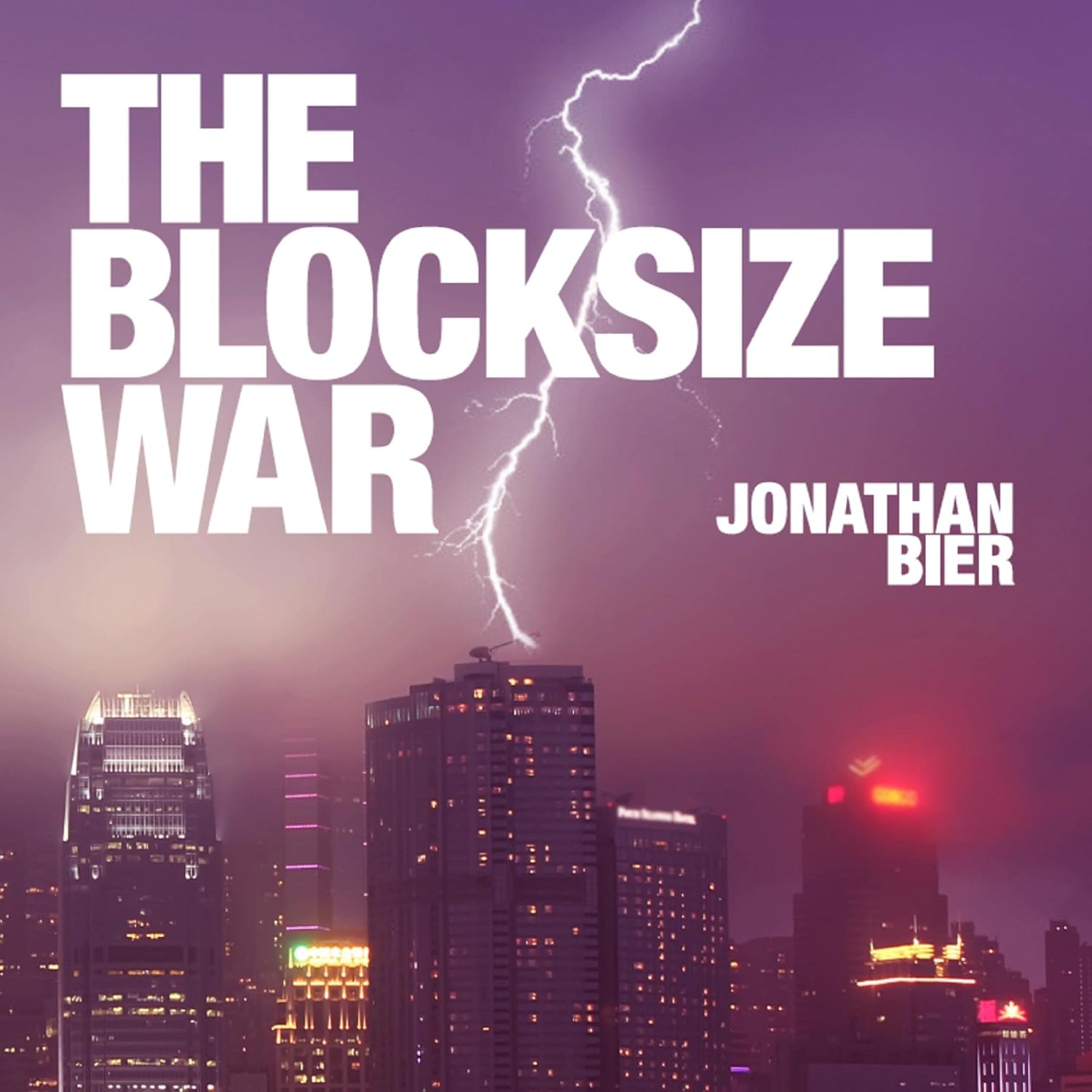 Cover image for The Blocksize War: The Battle for Control Over Bitcoin's Protocol Rules 