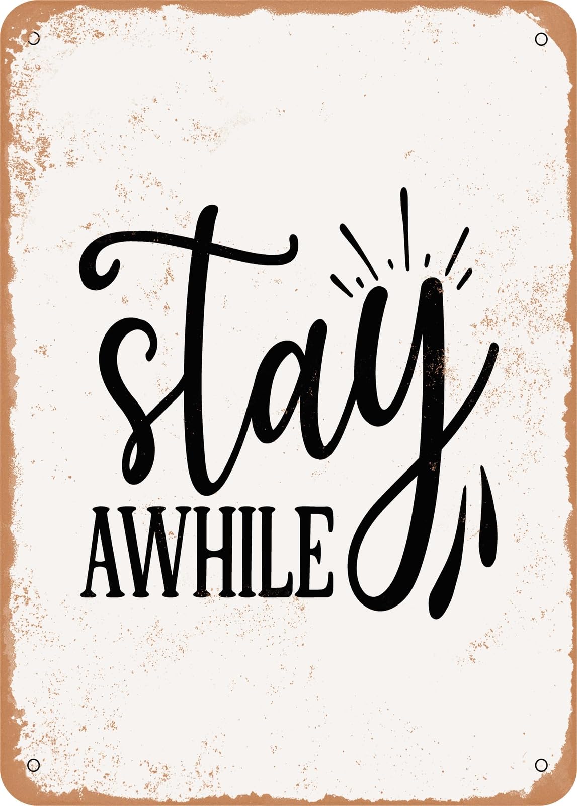 Miaomansenstore Metal Sign - Stay Awhile - 5 - Vintage Rusty Look Home Decor