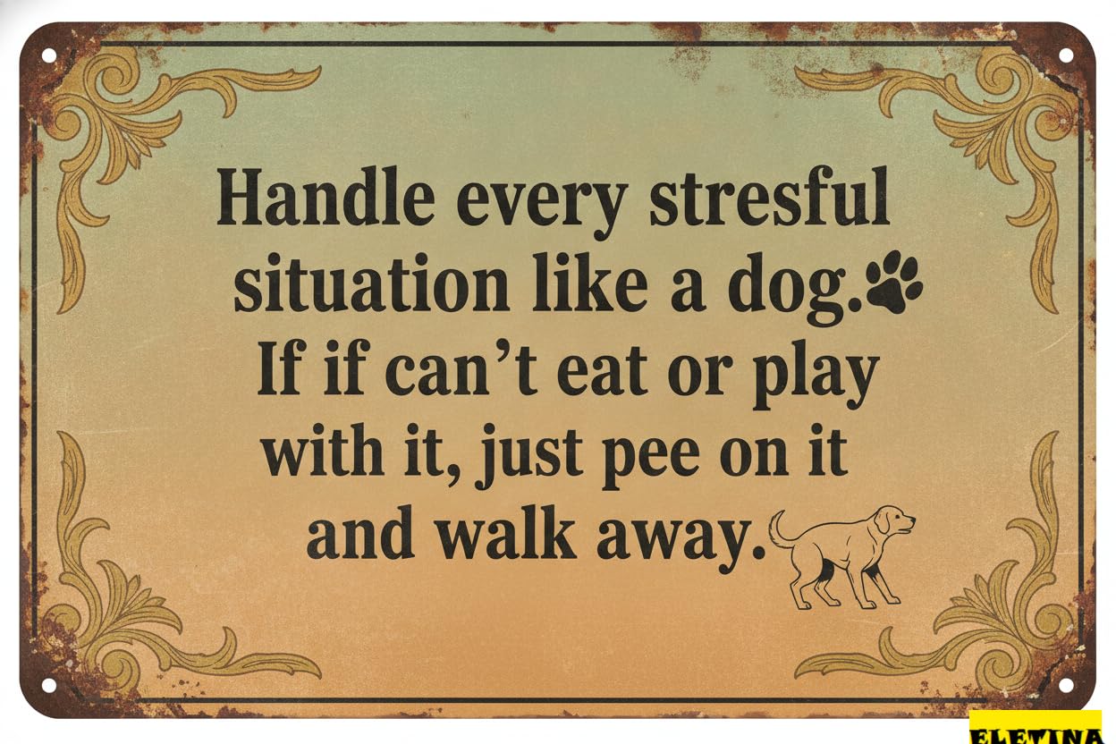 Handle Stress Like A Dog Tin Sign, 8x12 Inch Decor