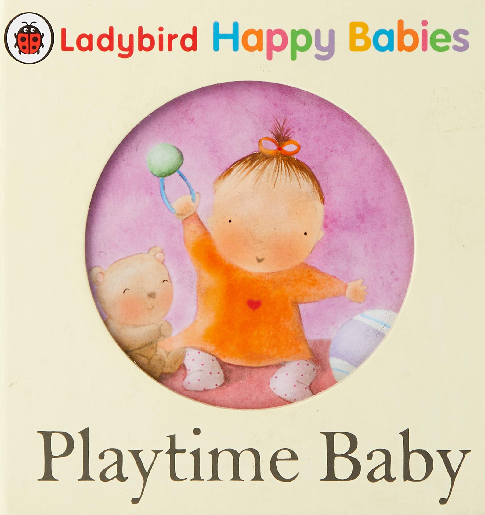 Ladybird Happy Babies: Playtime Baby