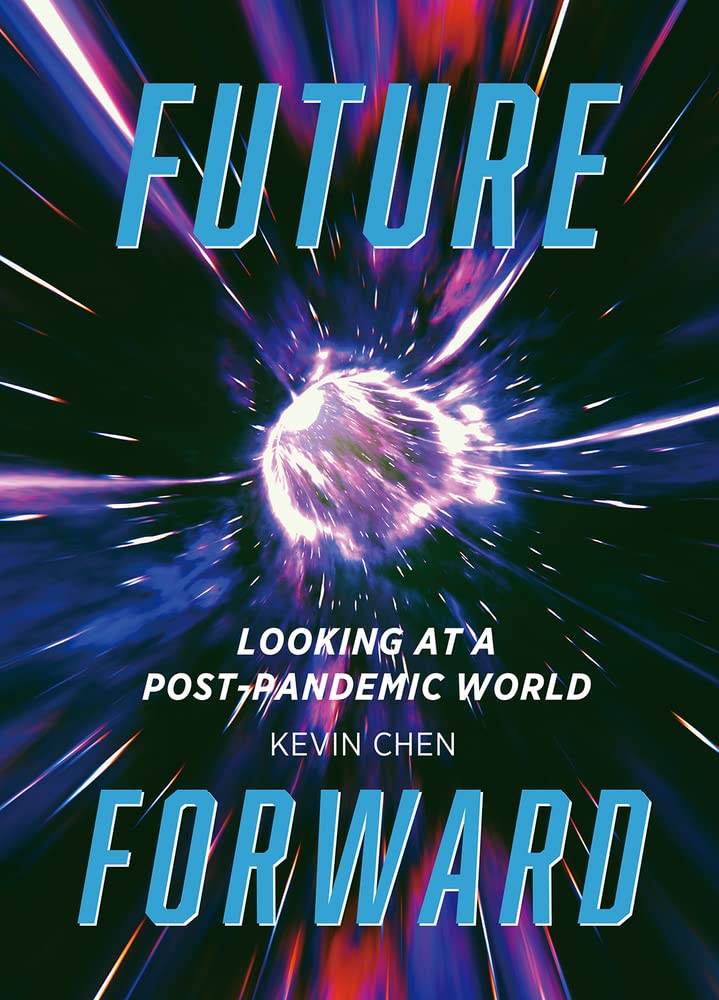 Future Forward: Looking at a Post-Pandemic World