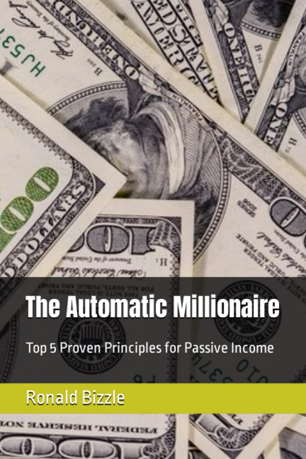 The Automatic Millionaire: Top 5 Proven Principles for Passive Income