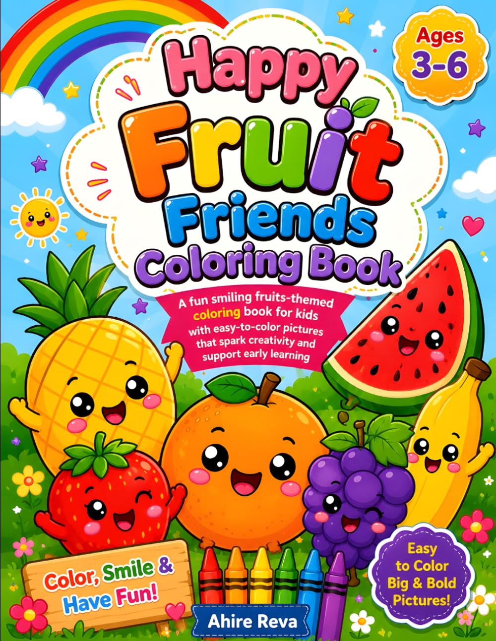 Happy Fruit Friends Coloring Book: Cute Smiling Fruit Coloring Pages for Kids Ages 3–6 | Fun Kawaii Activity Book for Boys & Girls with Easy and Adorable Fruit Illustrations