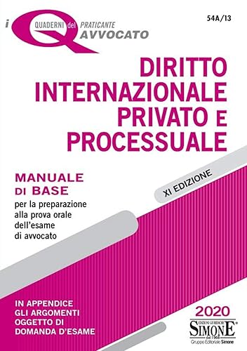 Diritto internazionale privato e processuale. Manuale di base per la preparazione alla prova orale per l'esame di avvocato