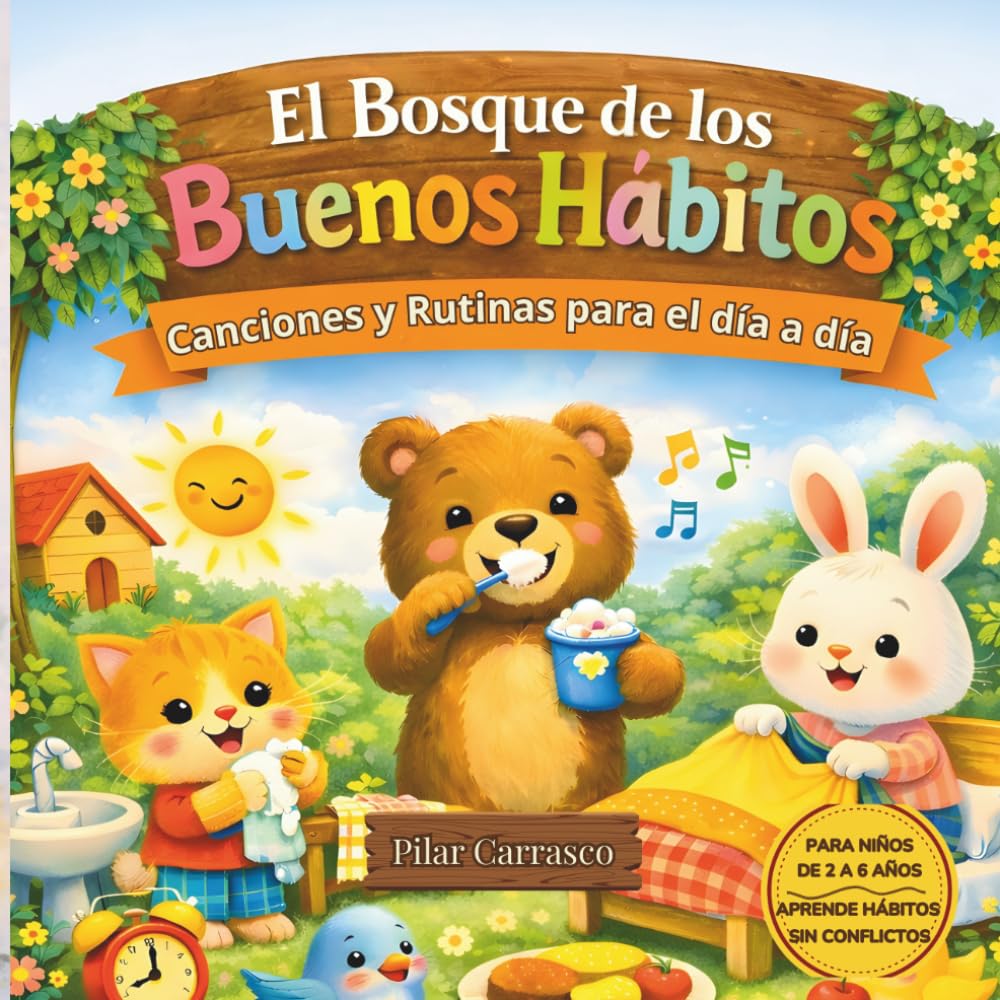 El Bosque de los Buenos Hábitos: Cuento para enseñar hábitos a niños (2-6 años): Rutinas diarias para dormir, recoger y lavarse los dientes. Libro en rima para aprender jugando.