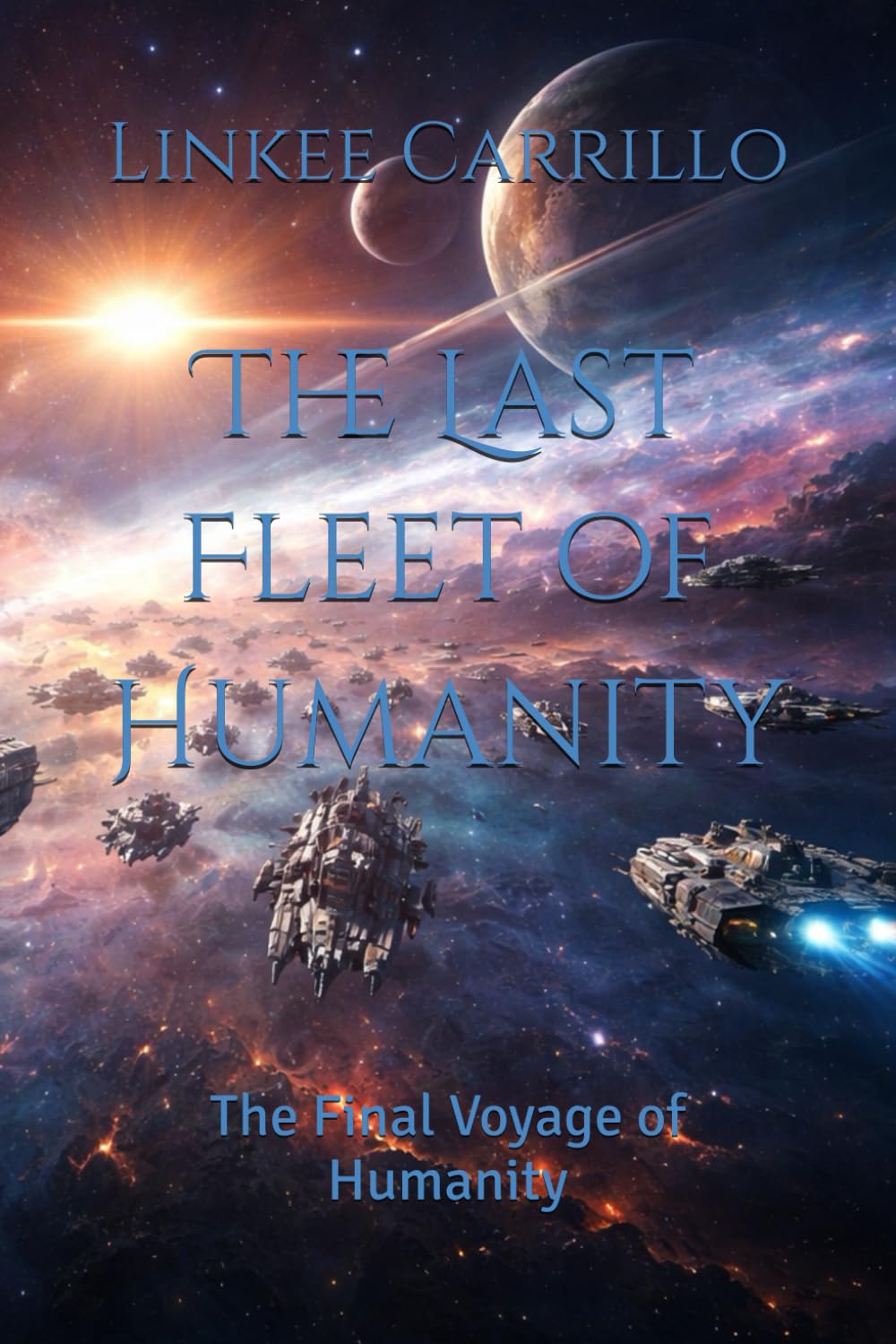 The Last Fleet of Humanity: The Final Voyage of Humanity