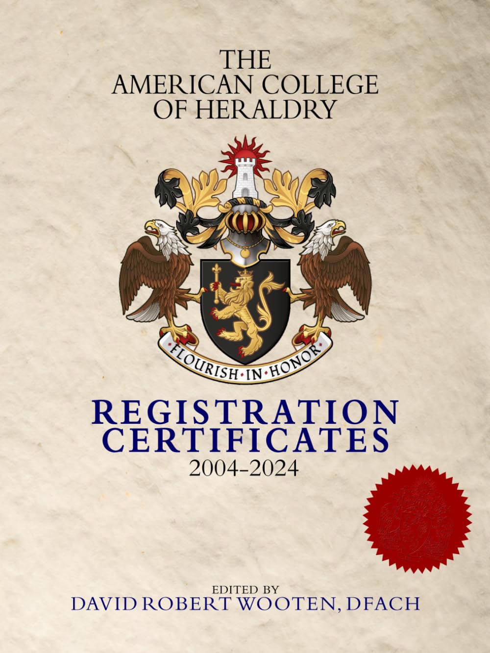 THE AMERICAN COLLEGE OF HERALDRY — REGISTRATION CERTIFICATES: 2004-2024      Paperback – February 26, 2026