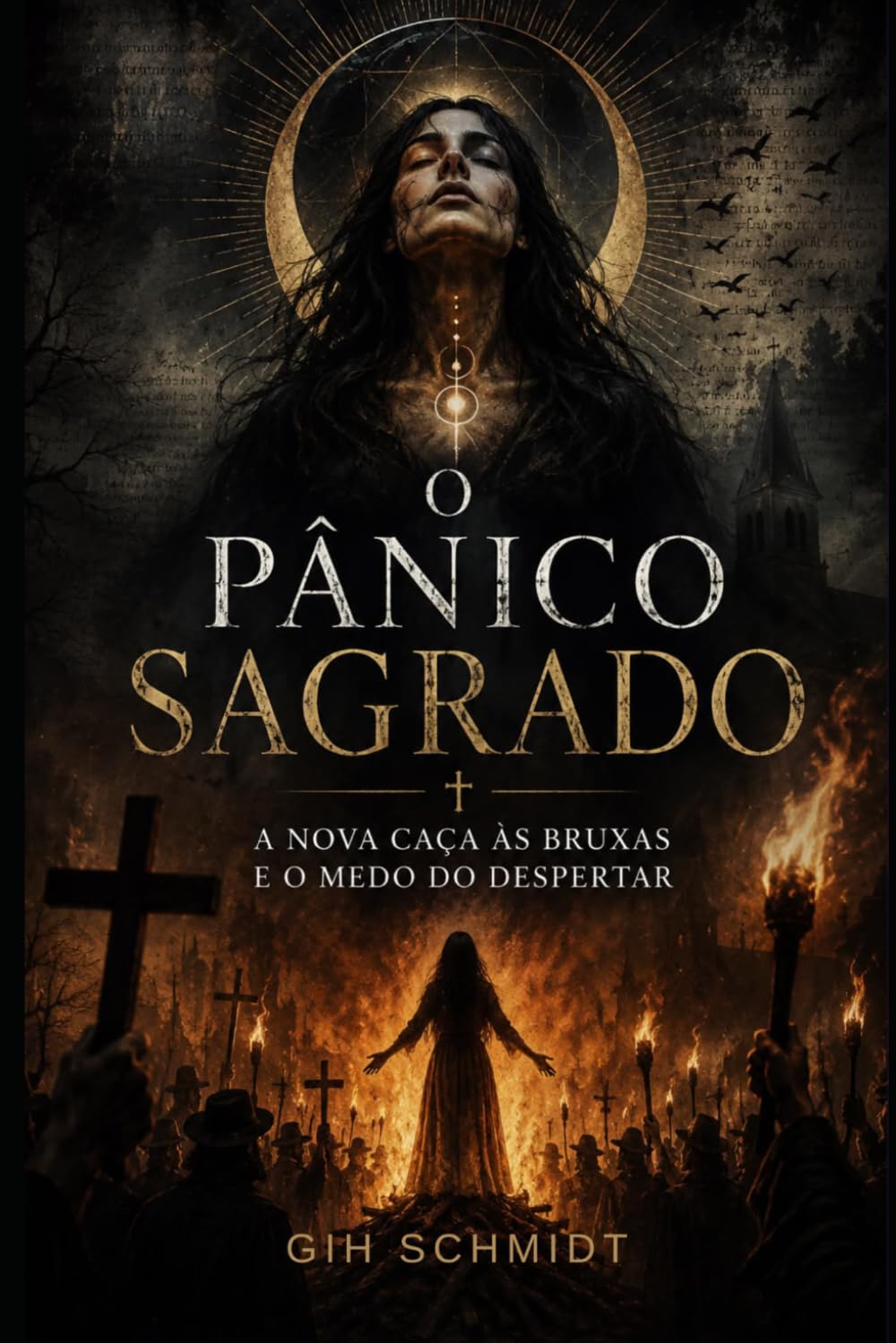 O Pânico Sagrado: a nova caça às bruxas e o medo de despertar