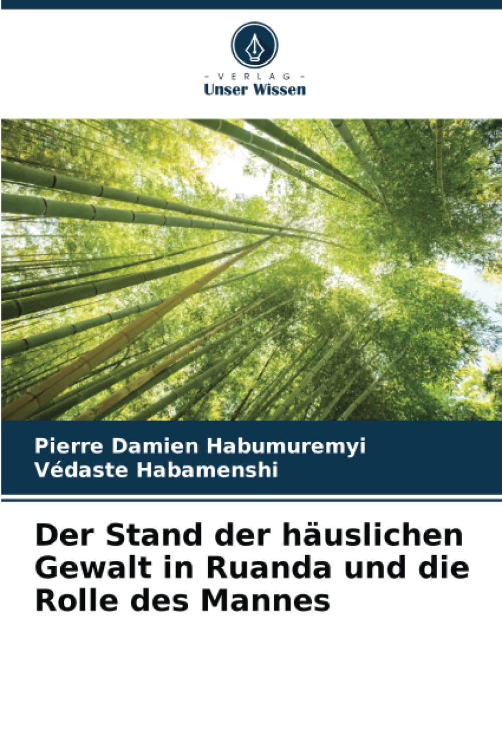 Der Stand der häuslichen Gewalt in Ruanda und die Rolle des Mannes