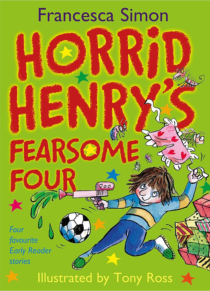Horrid Henry Early Reader: Horrid Henry's Fearsome Four: Four favourite Early Reader stories