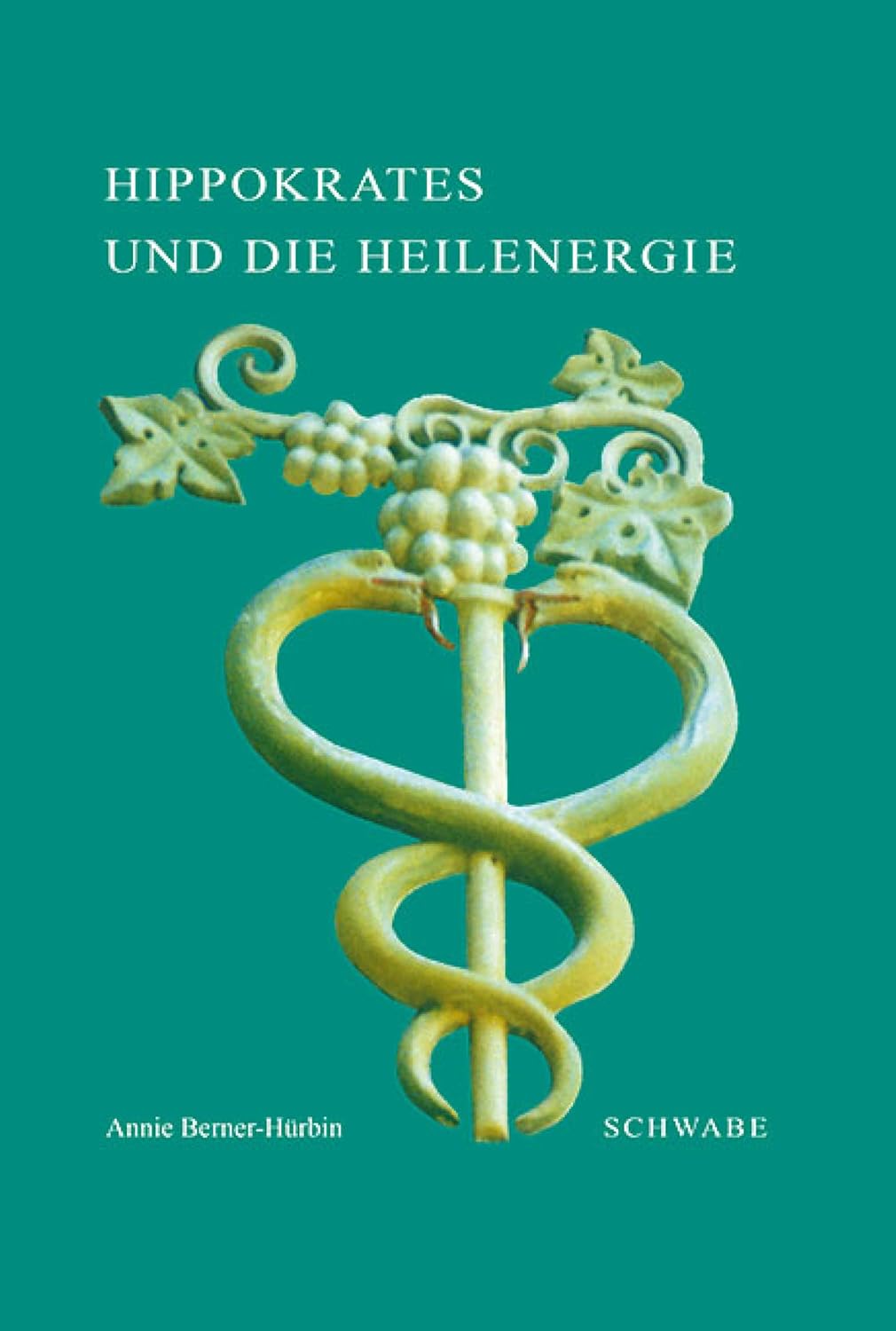 Hippokrates und die Heilenergie: Alte und neue Modelle für eine holistische Therapeutik (German Edition)      [Print Replica] Kindle Edition