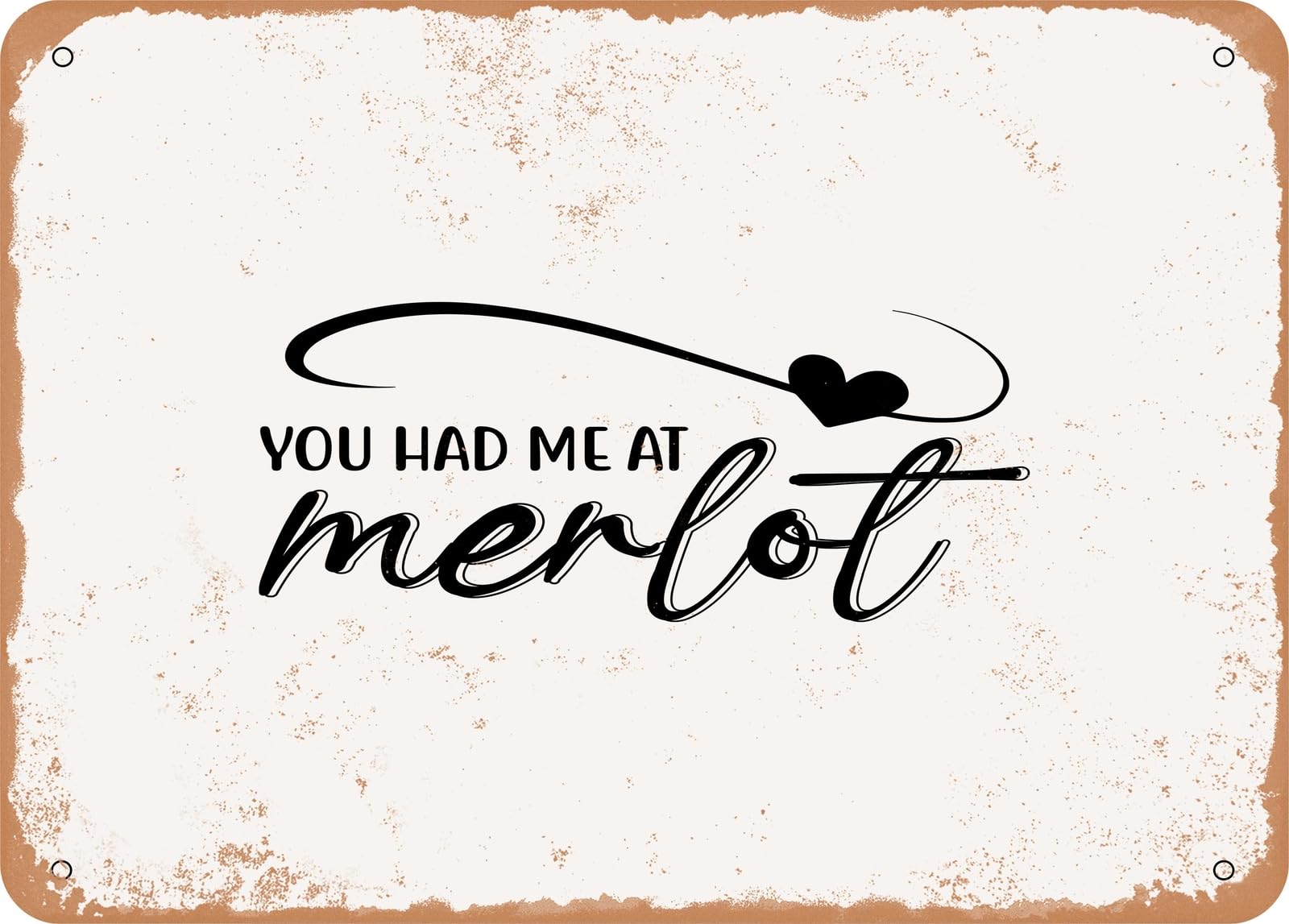 Miaomansenstore Metal Sign - You Had Me At Merlot - 2 - Vintage Look Sign Home Decor