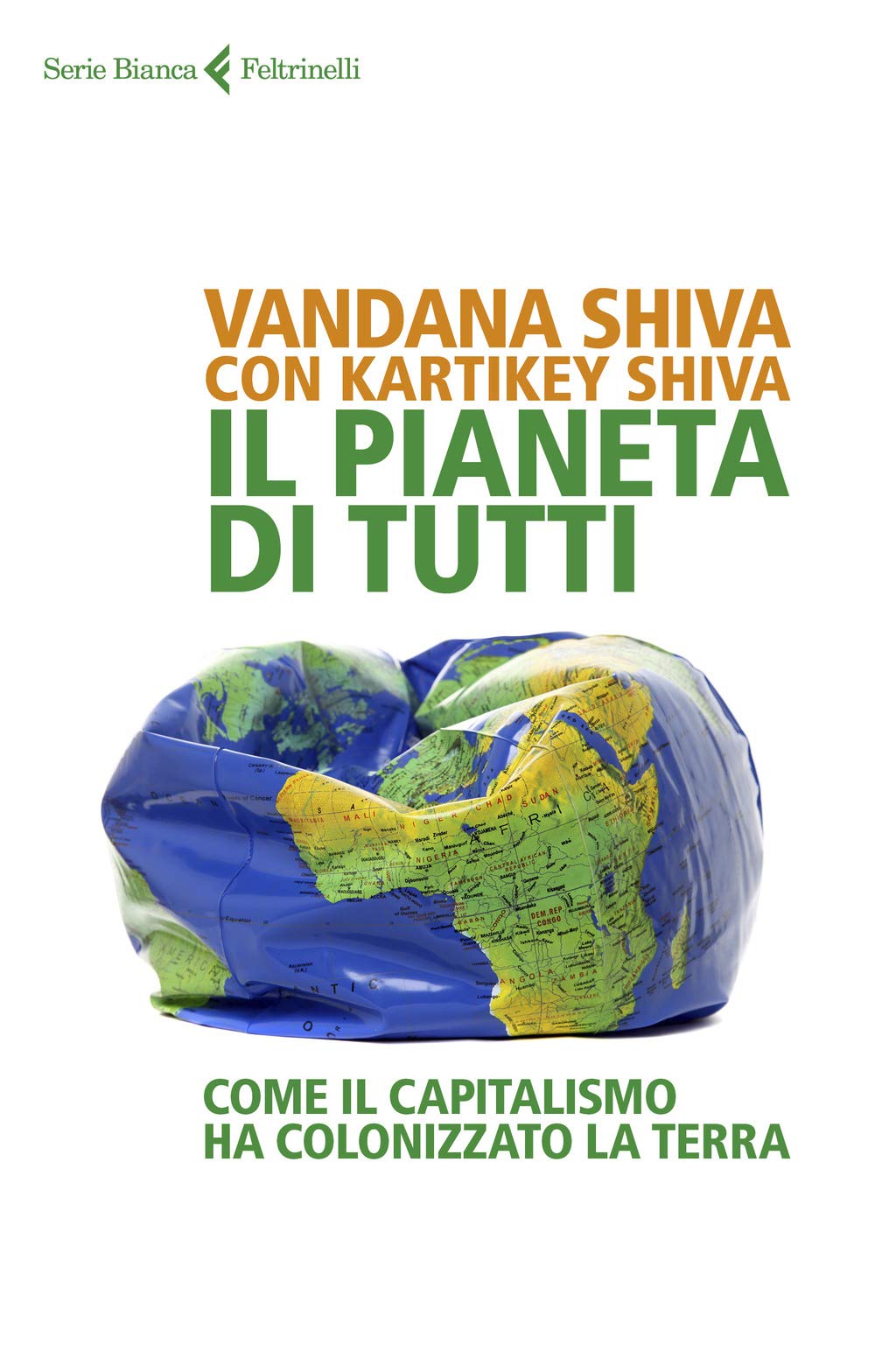 Il pianeta di tutti.Come il capitalismo ha colonizzato la Terra