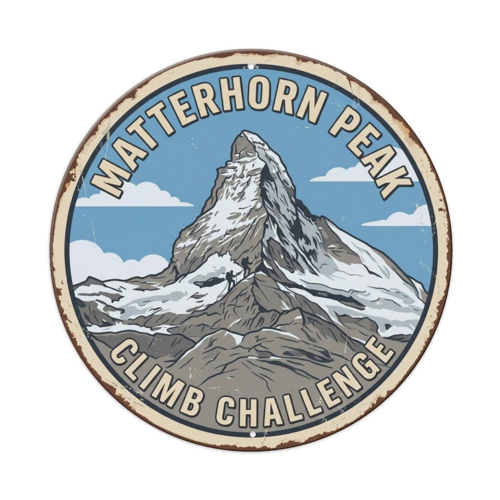 Matterhorn Peak Climb Switzerland Mountain Metal Tin Sign Plaque Wall Decor for Cafe, Club Bar, Office, Home Garden Round Metal Poster 8x8Inch