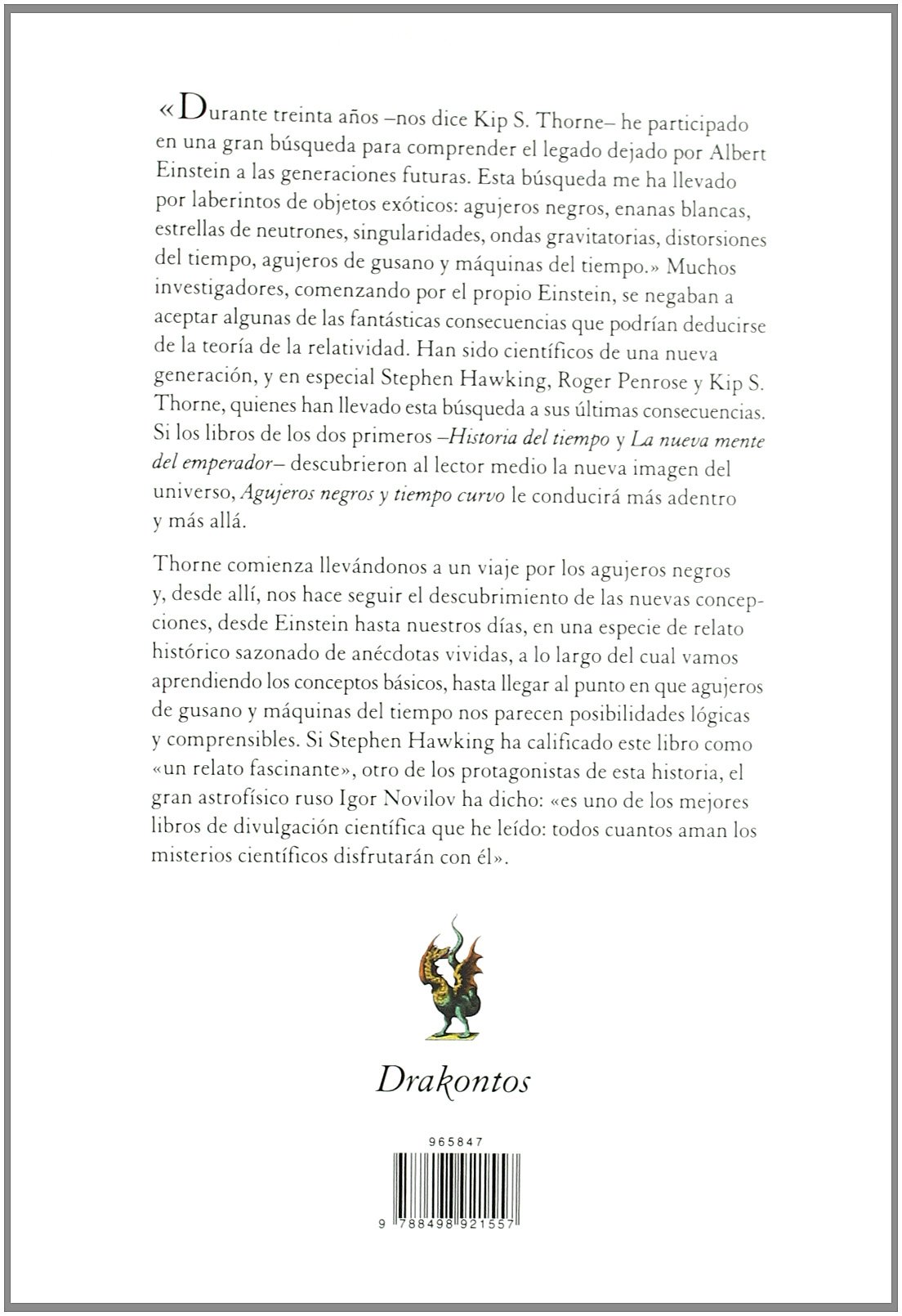 Agujeros negros y tiempo curvo: El escandaloso legado de Einstein. Presentación de Stephen Hawking: 1 (Drakontos)