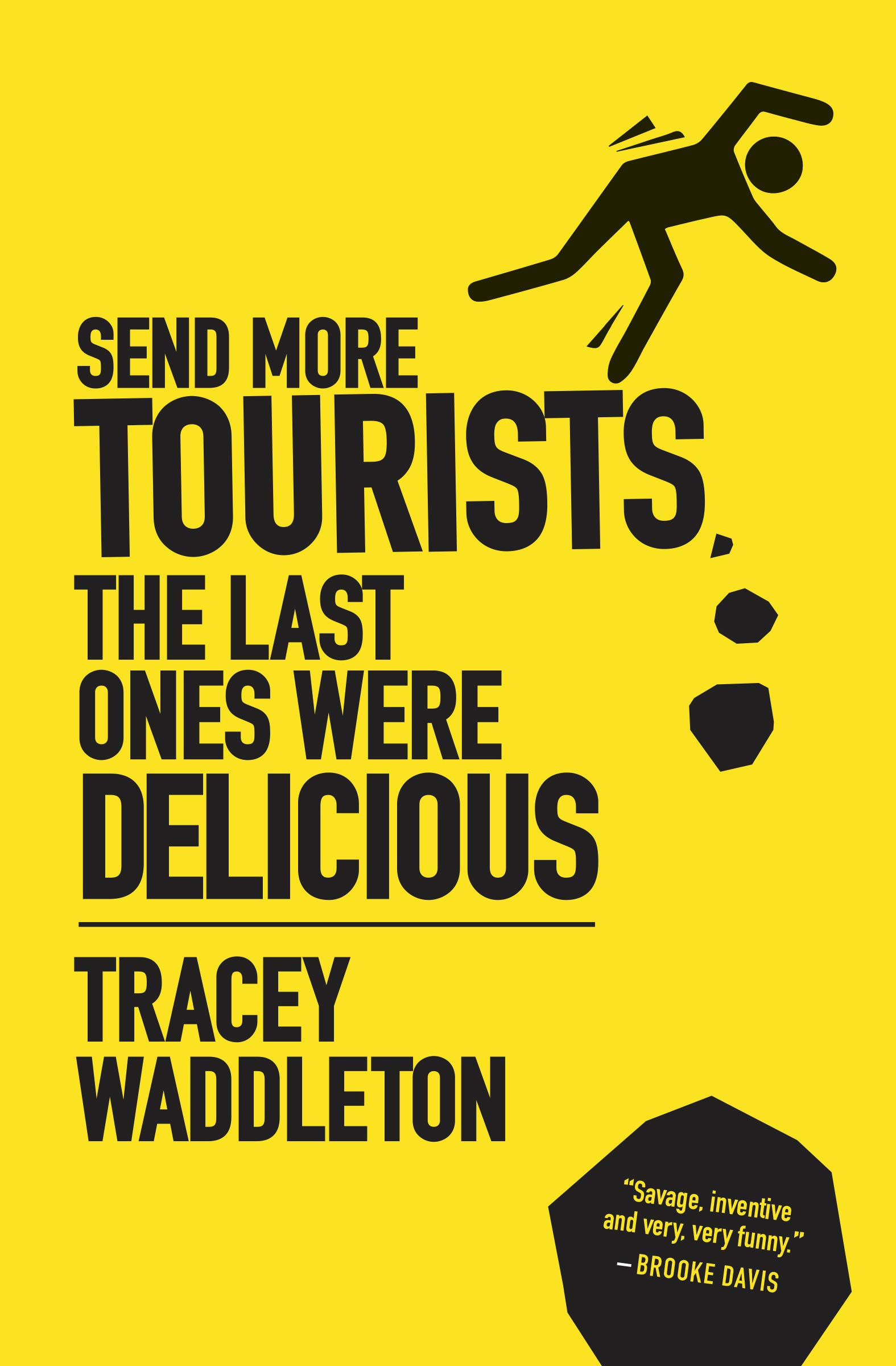 Buy Send More Tourists - the Last Ones Were Delicious — BookShops.in