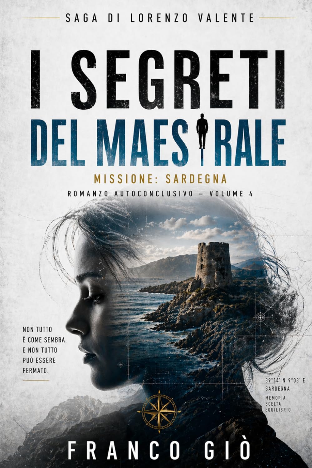 I SEGRETI DEL MAESTRALE (COMMISSARIO VALENTE 1 La Nascita)
