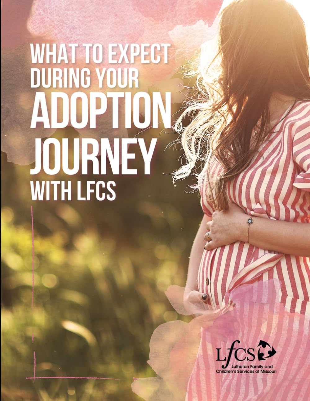 What to Expect During your Adoption Journey with LFCS: a Guide for Expectant Mothers