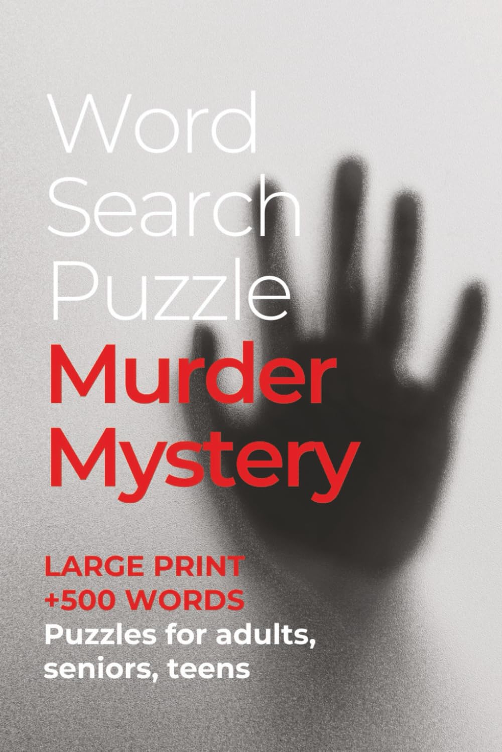 Murder Mystery Word Search Puzzle: Unravel the Mystery Secrets of Broadward Manor in this Cozy Mystery Whodunnit Word Find Story for Adults, Teens and ... Inspired by Detectives, Clues, and Secrets.