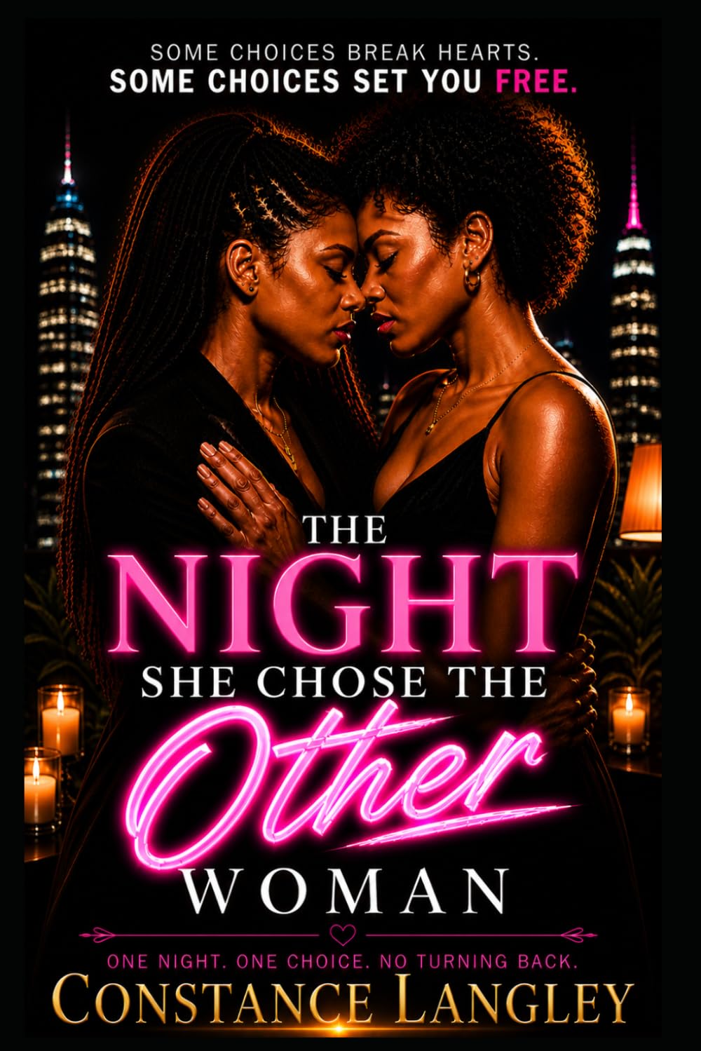 THE NIGHT SHE CHOSE THE OTHER WOMAN: 1 (The Betrayal and Desire)