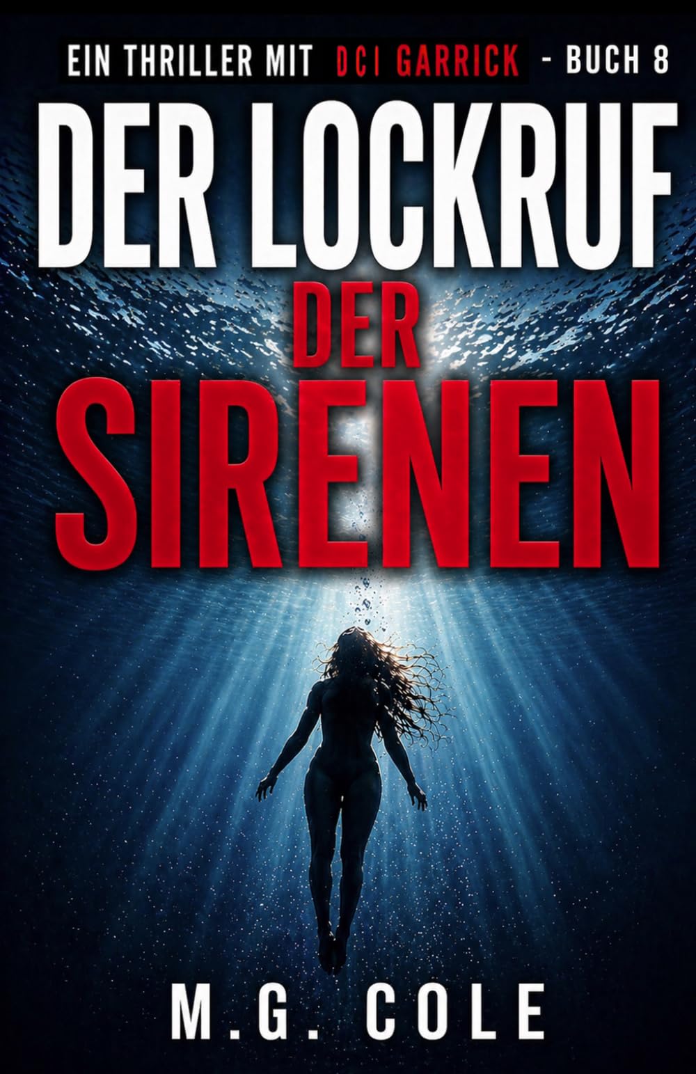 DER LOCKRUF DER SIRENEN: Ein DCI Garrick-roman – Buch 8