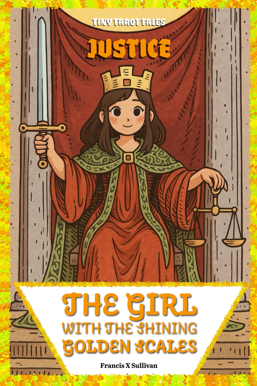 The Girl With the Shining Golden Scales: Justice's Journey (Tiny Tarot Tales)