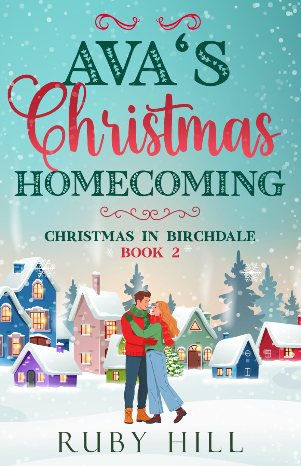 Ava's Christmas Homecoming: A Sweet Small-Town Romance: 2 (Christmas in Birchdale)