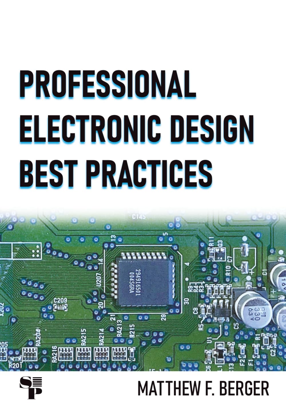 Professional Electronic Design Best Practices
