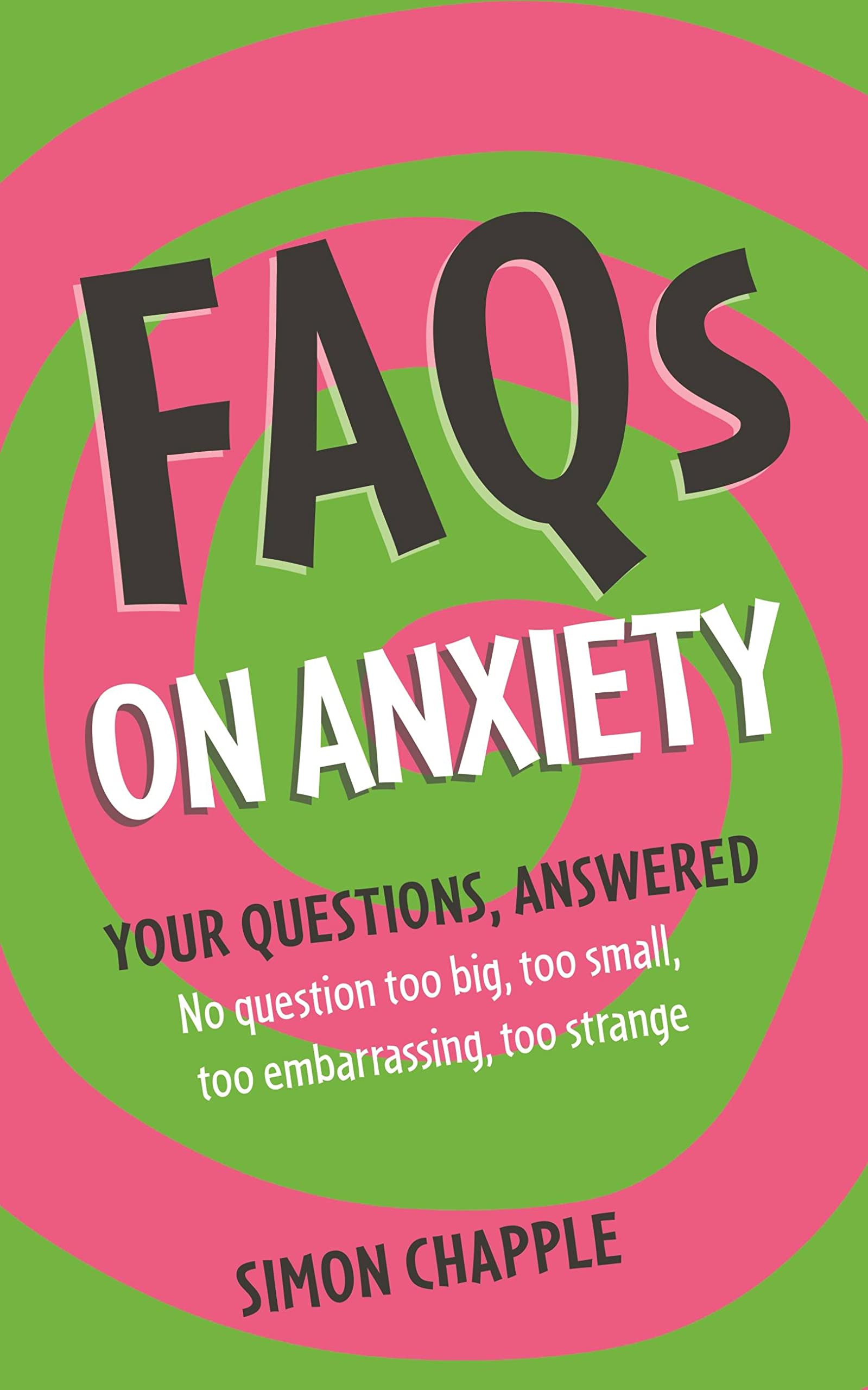 FAQs on Anxiety (FAQ)