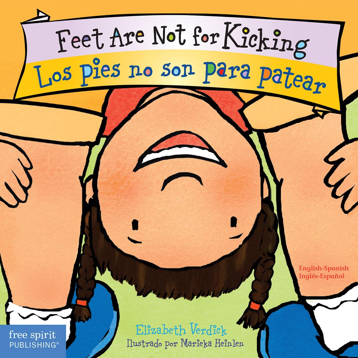 Feet Are Not for Kicking / Los Pies No Son Para Patear Board book – August 17, 2017