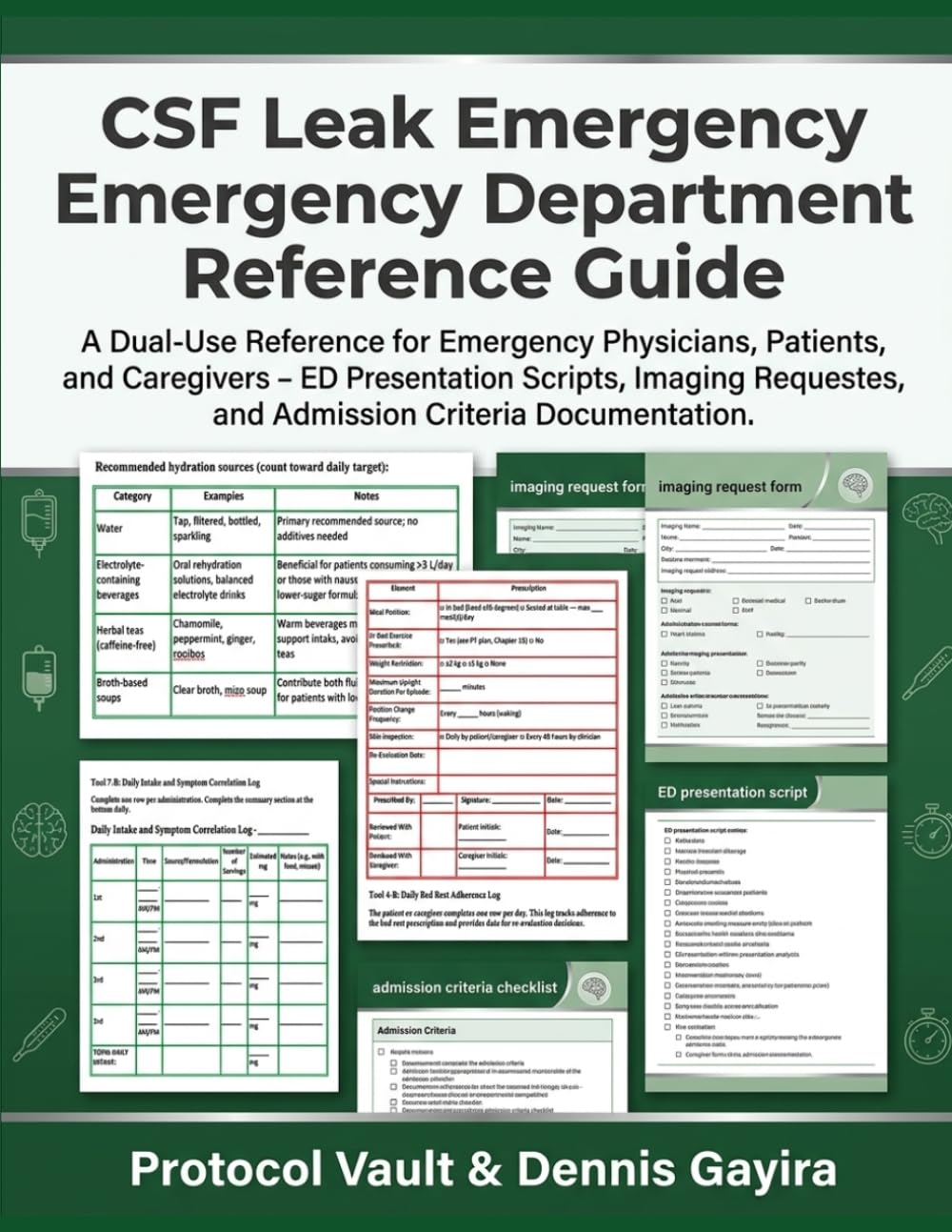 CSF Leak Emergency Department Reference Guide: A Dual-Use Reference for Emergency Physicians, Patients, and Caregivers — ED Presentation Scripts, ... & Integrative Medicine Desk References)