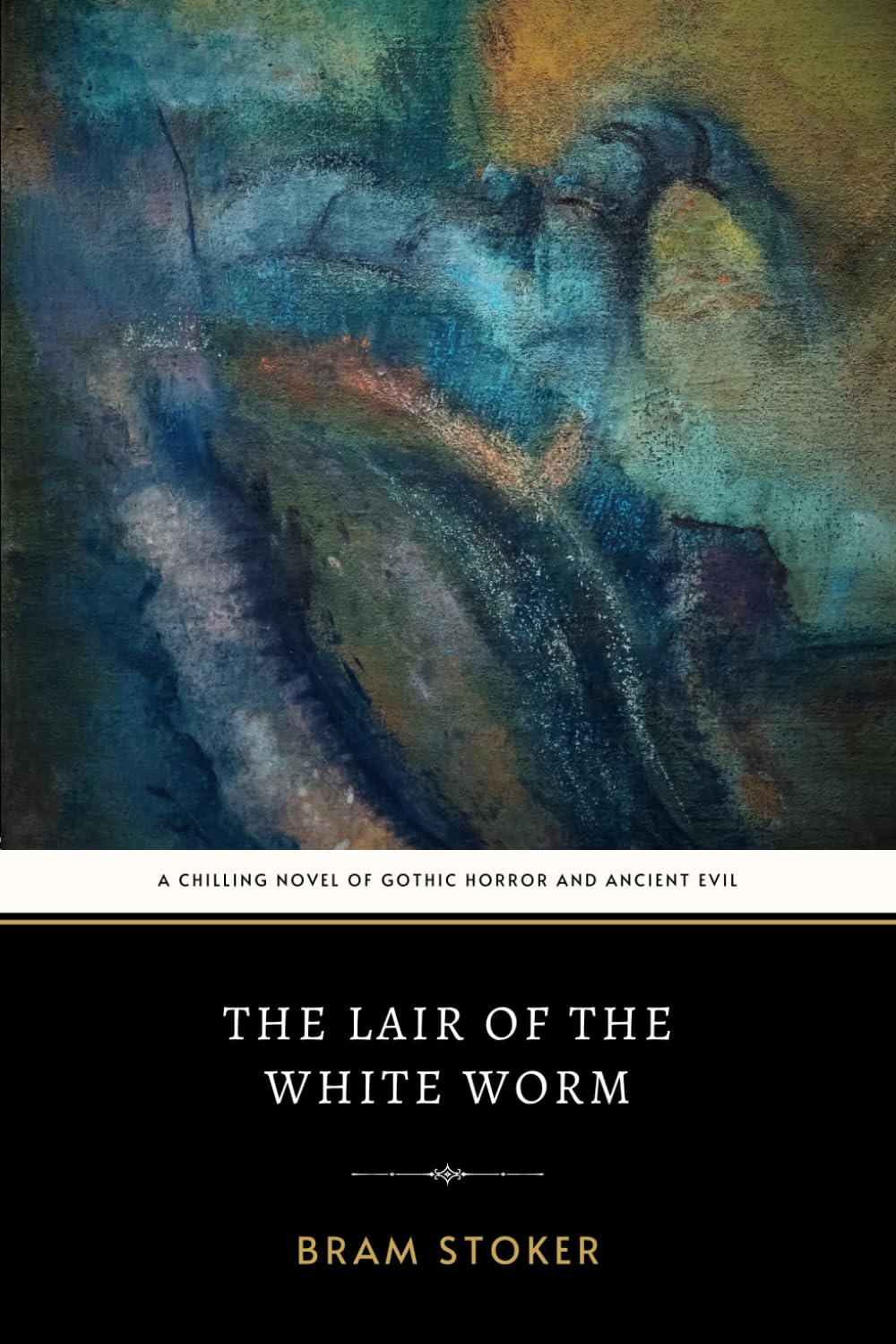 The Lair of the White Worm: The Original 1911 Chilling Gothic Horror and Ancient Evil Classic