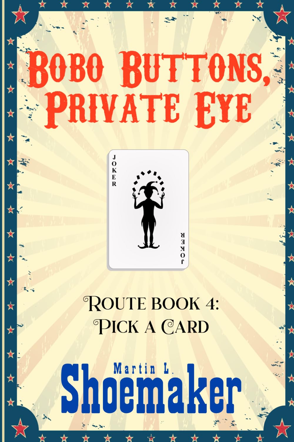 Pick a Card: 4 (The Route Books of Bobo Buttons, Private Eye)