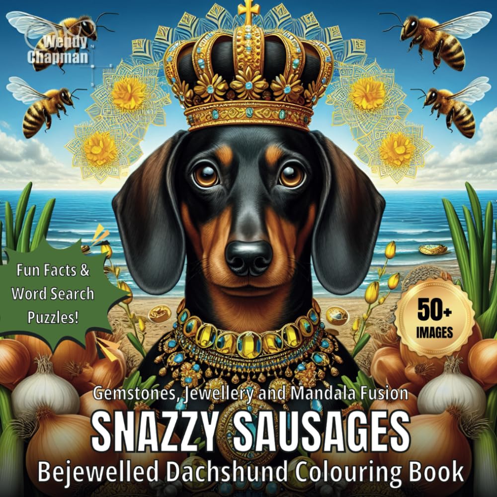 Snazzy Sausages: Bejewelled Dachshund Colouring Book (Crowned Creatures)