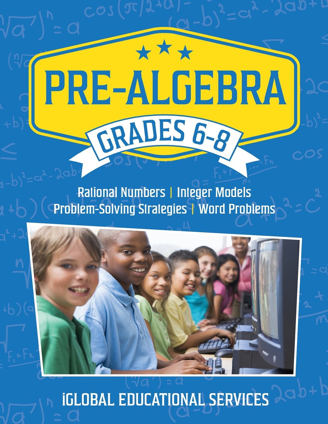 Pre-Algebra: Grades 6-8: Rational Numbers, Integer Models, Problem-Solving Strategies, Word Problems (Math Tutor Lesson Plan Series)