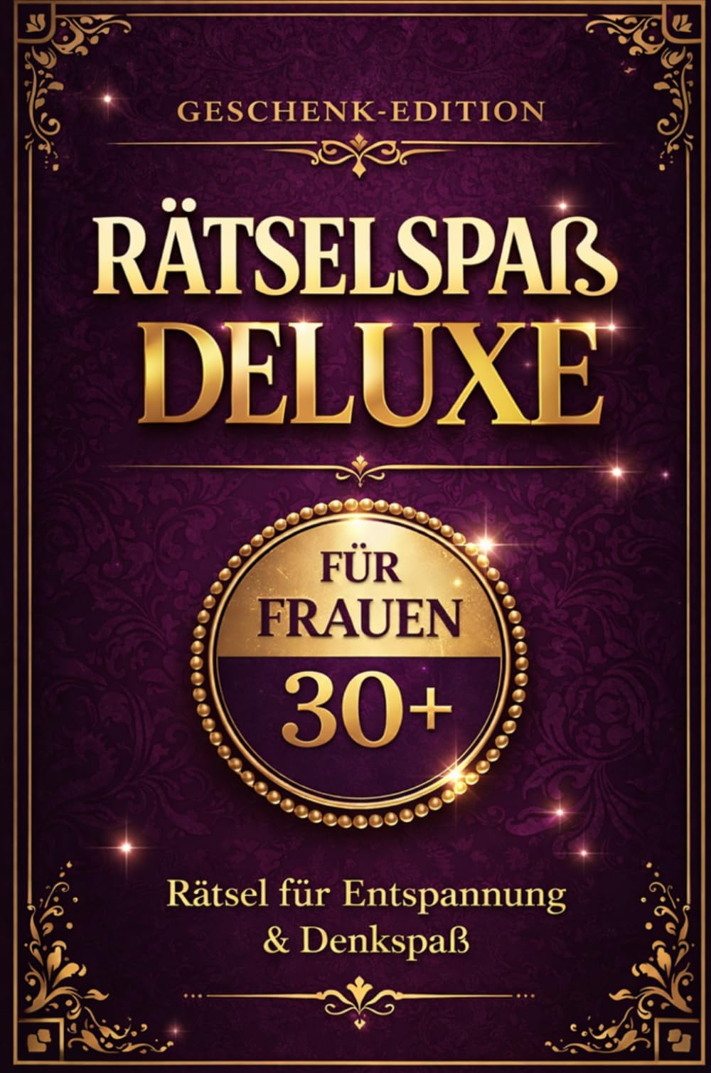 Rätselspaß deluxe: Für Frauen 30+