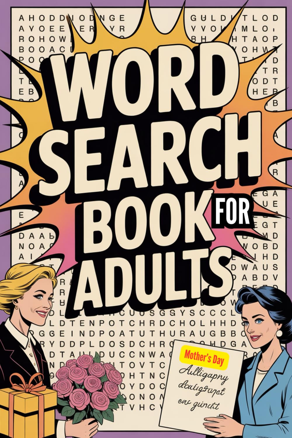 Mother’s Day Word Search Book for Adults: 60 Relaxing Puzzles – A Joyful Activity Book for Mom