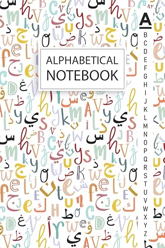Alphabetical Notebook: A5 Organizer | A-Z Lined Notebook With Alphabetical Tabs Printed | 4 Pages Per Letter | Latin &amp; Arabic Alphabet Letters Cover